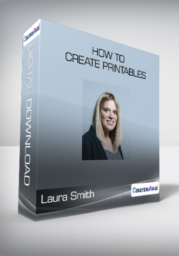 Laura Smith – How To Create Printables