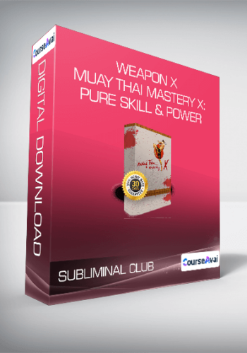 Subliminal Club - Weapon X - Muay Thai Mastery X: Pure Skill & Power