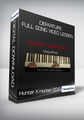 Hunter X Hunter 2011 – Departure – Full Song Video Lesson
