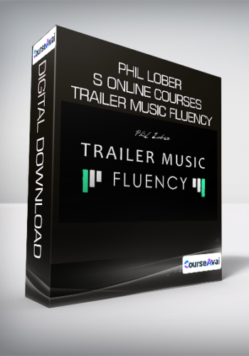 Phil Lober s Online Courses - Trailer Music Fluency