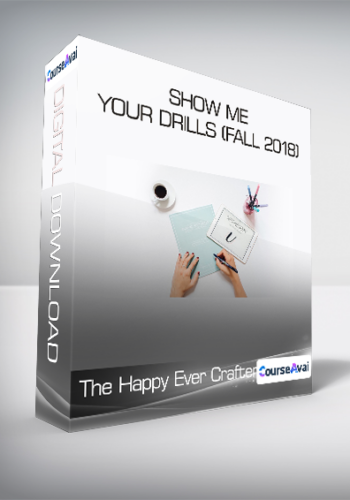 The Happy Ever Crafter – Show Me Your Drills (Fall 2018)