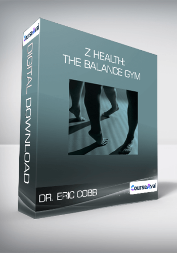 Dr. Eric Cobb – Z Health: The Balance Gym