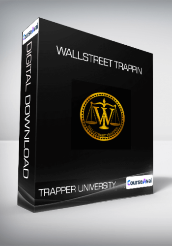 Trapper University – Wallstreet Trappin