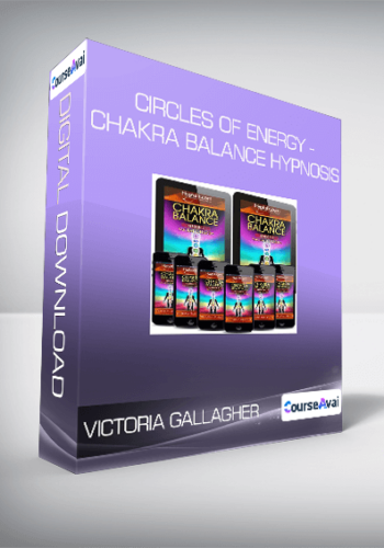 Victoria Gallagher – Circles Of Energy – Chakra Balance Hypnosis