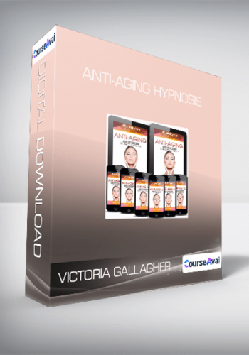 Victoria Gallagher – Anti-Aging Hypnosis