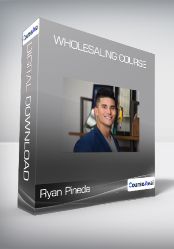 Ryan Pineda - Wholesaling Course
