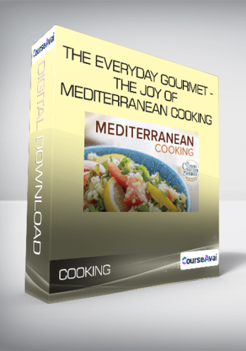 The Everyday Gourmet – The Joy Of Mediterranean Cooking