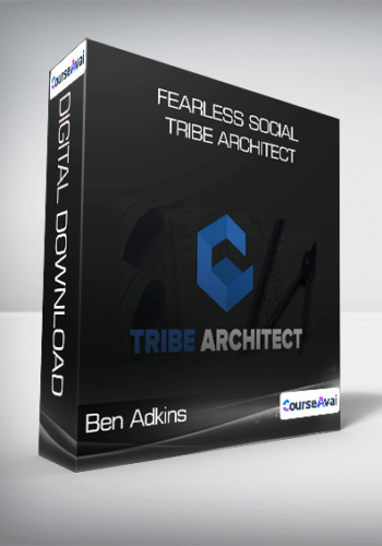Ben Adkins – Fearless Social – Tribe Architect