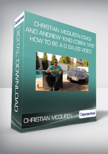 Christian McQueen (CMQ) And Andrew “King Cobra Tate” – How To Be A G Sales Video
