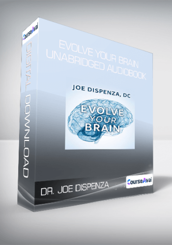 Dr. Joe Dispenza – Evolve Your Brain Unabridged Audiobook
