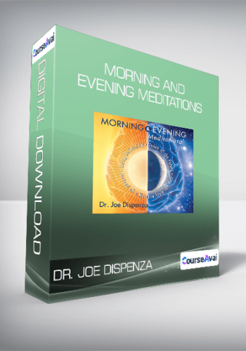 Dr. Joe Dispenza – Morning And Evening Meditations