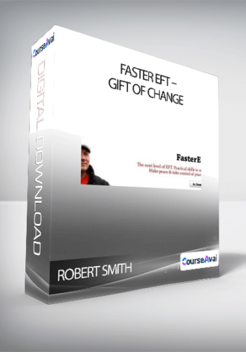 ROBERT SMITH – FASTER EFT – GIFT OF CHANGE