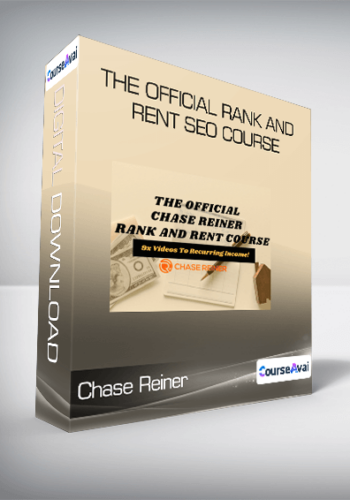 Chase Reiner – The Official Rank And Rent SEO Course