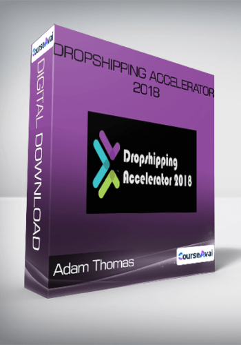 Adam Thomas – Dropshipping Accelerator 2018
