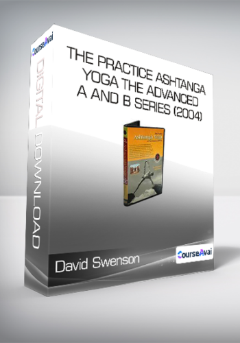 David Swenson - The Practice Ashtanga Yoga The Advanced A and B Series (2004)
