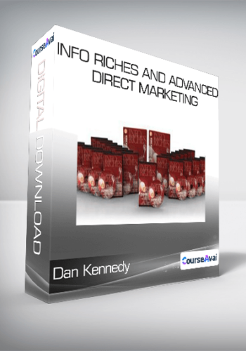 Dan Kennedy – Info Riches And Advanced Direct Marketing