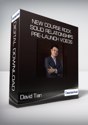 David Tian - New course Rock Solid Relationships Pre-Launch videos