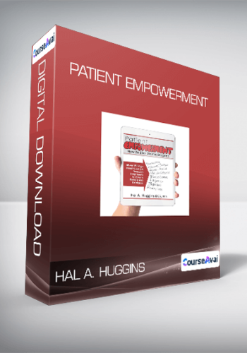 Hal A. Huggins – Patient Empowerment