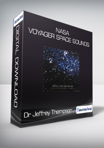 Dr Jeffrey Thompson – NASA Voyager Space Sounds