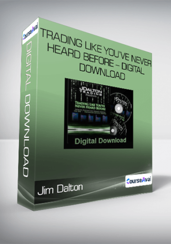 Jim Dalton - Trading Like You’ve Never Heard Before
