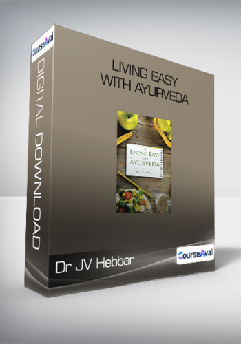 Dr JV Hebbar - Living Easy With Ayurveda