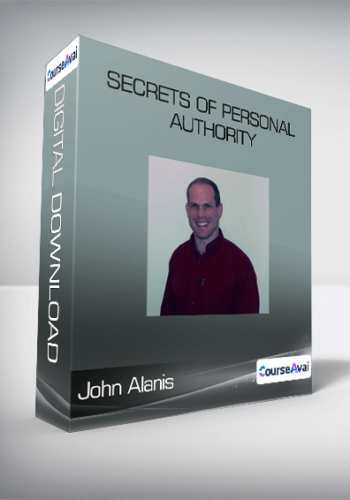 John Alanis - Secrets of Personal Authority