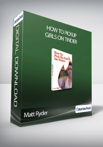 Matt Ryder – How To Pickup Girls On Tinder