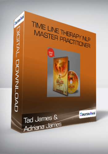 Tad James & Adriana James - Time Line Therapy NLP Master Practitioner
