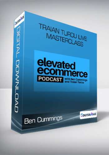 Ben Cummings – Traian Turcu Live Masterclass Home / Sales & Business