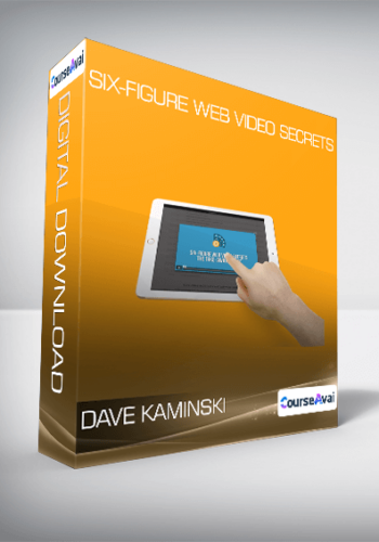 Dave Kaminski - Six-Figure Web Video Secrets
