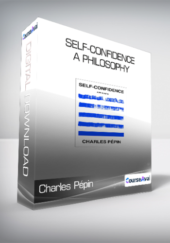 Charles Pépin - Self-Confidence - A Philosophy