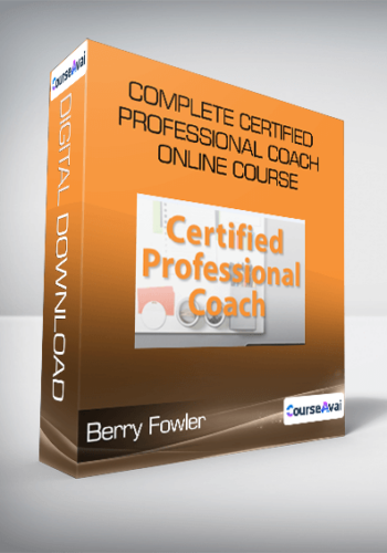 Berry Fowler - Complete Certified Professional Coach Online Course