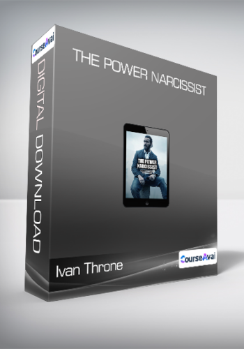 Ivan Throne - The Power Narcissist