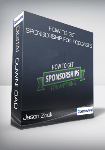 Jason Zook - How To Get Sponsorship For Podcasts