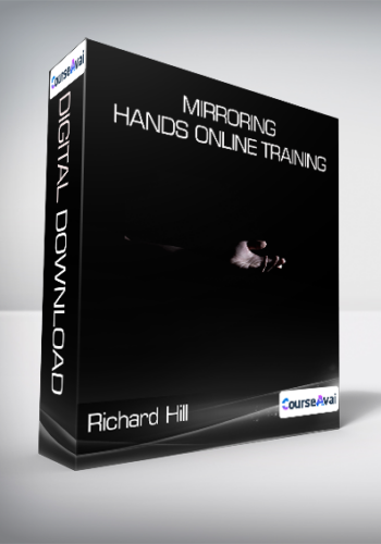 Richard Hill – Mirroring Hands Online Training