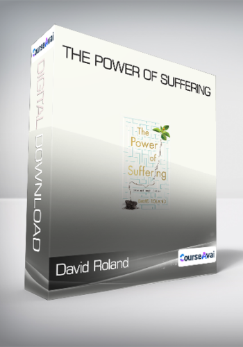 David Roland – The Power Of Suffering