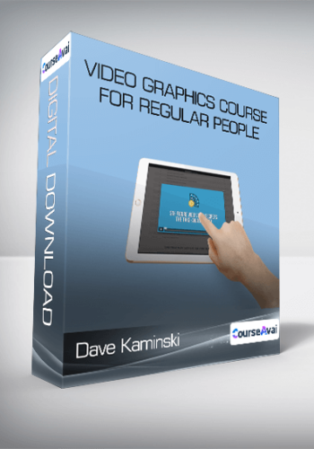 Dave Kaminski – Video Graphics Course For Regular People
