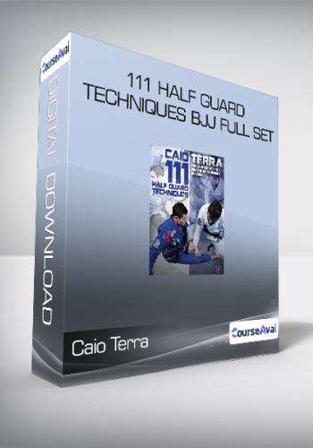 Caio Terra - 111 Half Guard Techniques BJJ Full Set