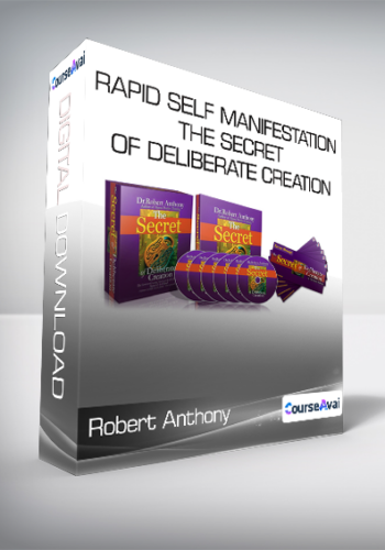 Robert Anthony – Rapid Self Manifestation – The Secret Of Deliberate Creation