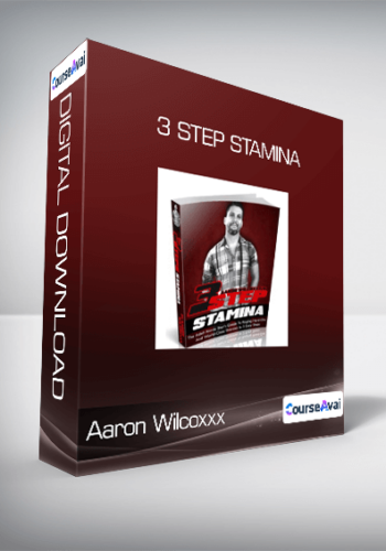 Aaron Wilcoxxx – 3 Step Stamina