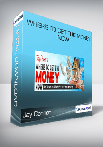 Jay Conner – Where To Get The Money Now