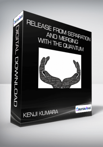 Kenji Kumara - Release From Separation and Merging With The Quantum