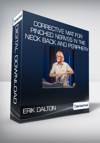 ERIK DALTON - Corrective MAT for Pinched Nerves in the Neck - Back and Periphery