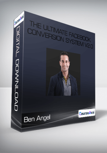 Ben Angel - The Ultimate Facebook Conversion System v2.0