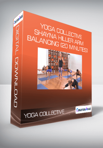 Yoga Collective – Shayna Hiller – Arm Balancing (20 Minutes)