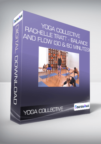 Yoga Collective – Rachelle Tratt – Balance And Flow (30 & 60 Minutes)