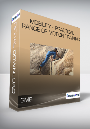 GMB - Mobility - Practical Range of Motion Training