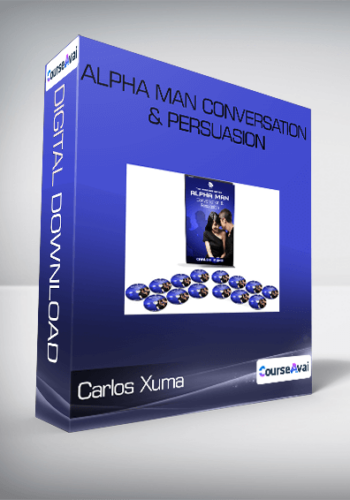 Carlos Xuma - Alpha Man Conversation & Persuasion