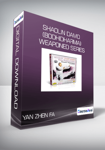 Yan Zhen Fa – Shaolin Damo (Bodhidharma) Weaponed Series