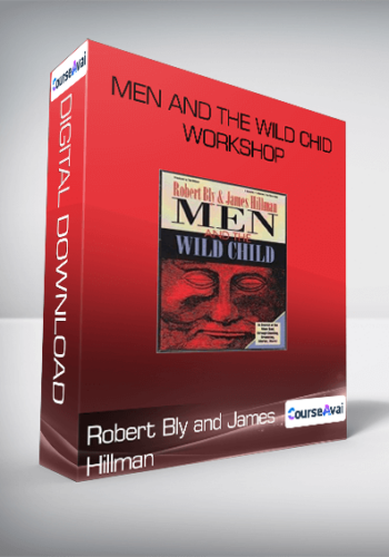 Robert Bly And James Hillman – Men And The Wild Chid Workshop